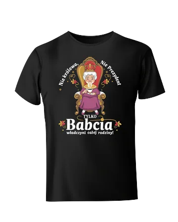 Koszulka babcia władczyni całej rodziny